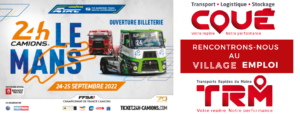 Retrouvez nous le 24 & 25 sept 22 au Village Emploi des 24h camions au Mans